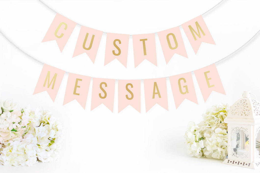 Custom Message Bunting Banner - Wedding, Party Decor, Event Decoration