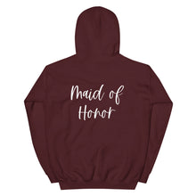 Load image into Gallery viewer, Maid of Honor Hoodie, Proposal Gift, Bridal Shower, Bachelorette Party