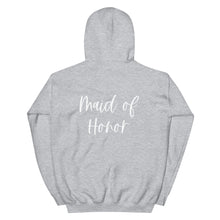Load image into Gallery viewer, Maid of Honor Hoodie, Proposal Gift, Bridal Shower, Bachelorette Party