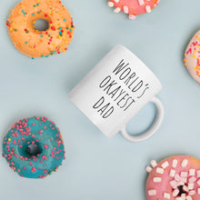 Load image into Gallery viewer, World's Okayest Dad, Funny Father's Day Gift or Present Idea, White ceramic glossy mug