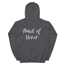 Load image into Gallery viewer, Maid of Honor Hoodie, Proposal Gift, Bridal Shower, Bachelorette Party
