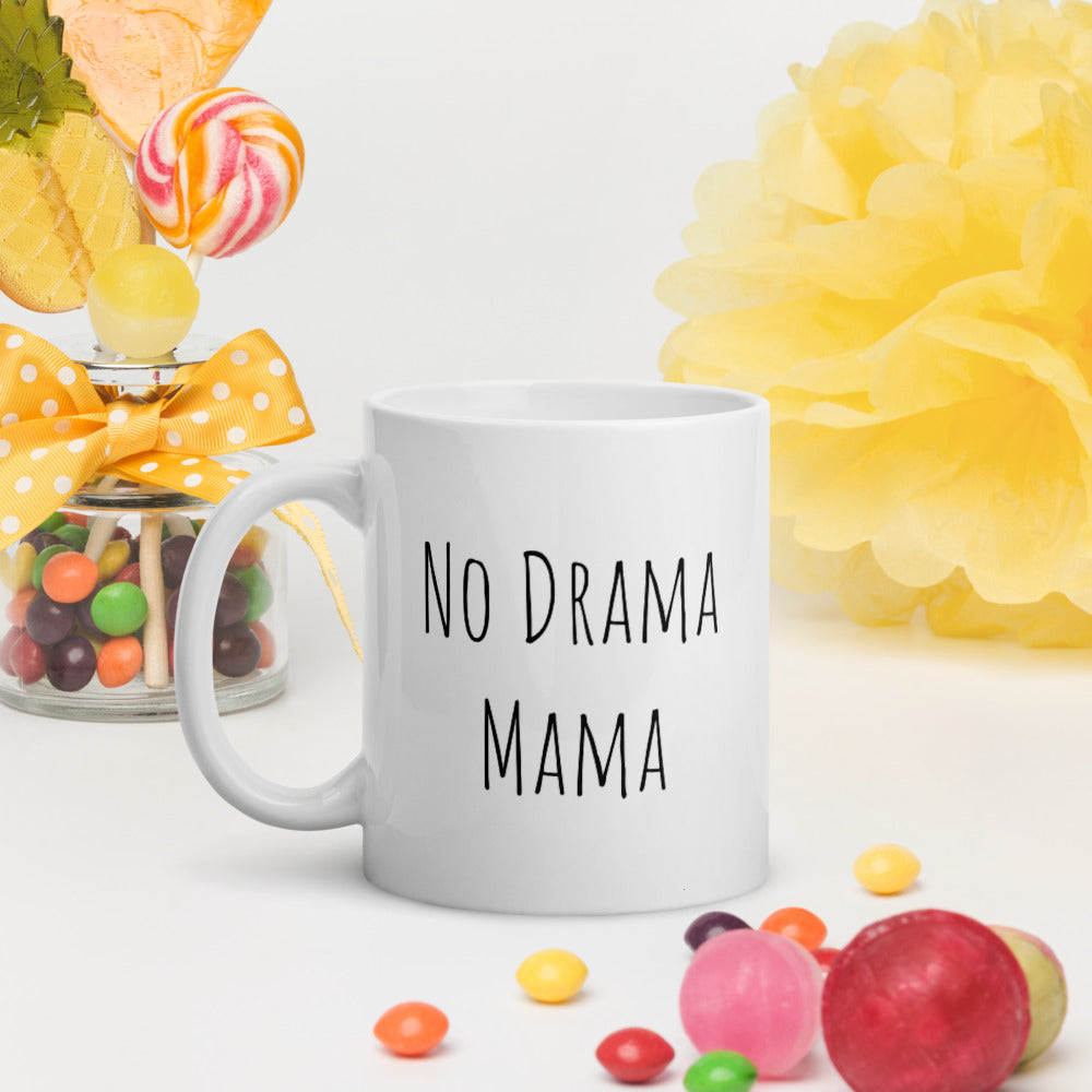 No Drama Mama - White Glossy Ceramic Mug, Great as Mother's Day Gift